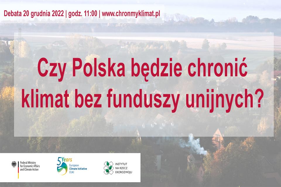 Czy Polska będzie chronić klimat bez funduszy unijnych? 